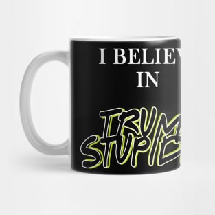 trump is stupid Mug